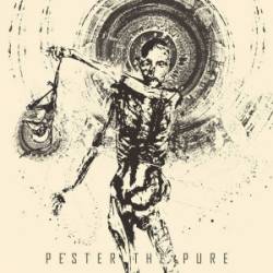 Pester The Pure : Pester the Pure